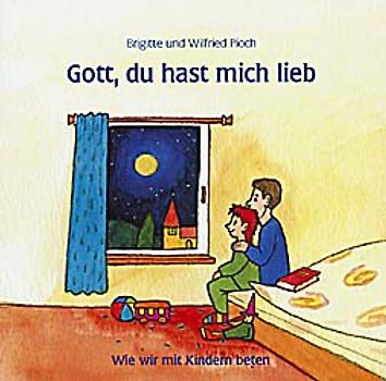 Gott, du hast mich lieb