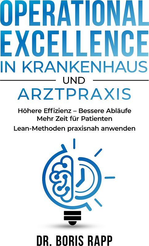 Operational Excellence in Krankenhaus und Arztpraxis