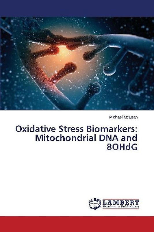 Oxidative Stress Biomarkers: Mitochondrial DNA and 8OHdG
