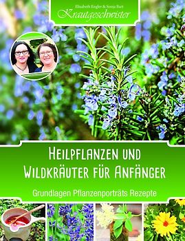 Heilpflanzen und Wildkräuter für Anfänger