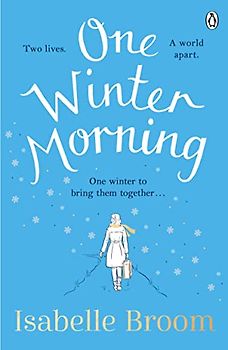 One Winter Morning: Warm your heart this winter with this uplifting and emotional family drama