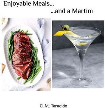 Enjoyable Meals......and a Martini