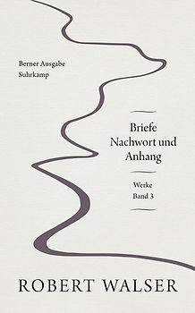 Werke und Briefe. Berner Ausgabe