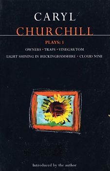 Churchill Plays: 1: Owners; Traps; Vinegar Tom; Light Shining in Buckinghamshire; Cloud Nine: Owners; Traps; Vinegar Tom; Light Shining in ... Cloud Nine Vol 1 (Methuen Paperback)