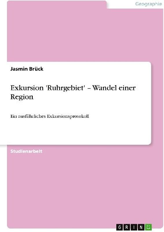 Exkursion 'Ruhrgebiet' - Wandel einer Region