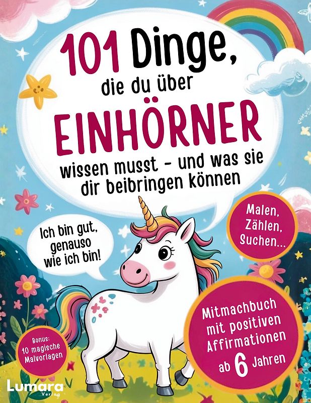 Einhorn Buch Mädchen - 101 Dinge, die du über Einhörner wissen musst und was sie dir beibringen können