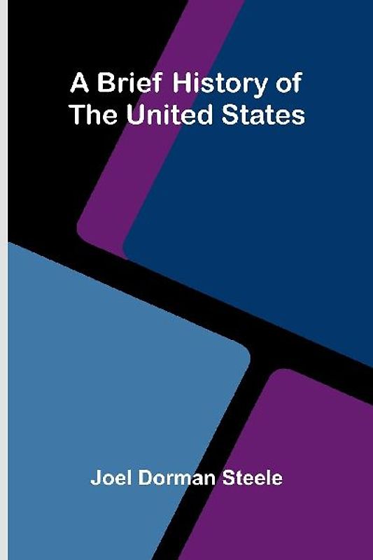 A Brief History Of The United States.