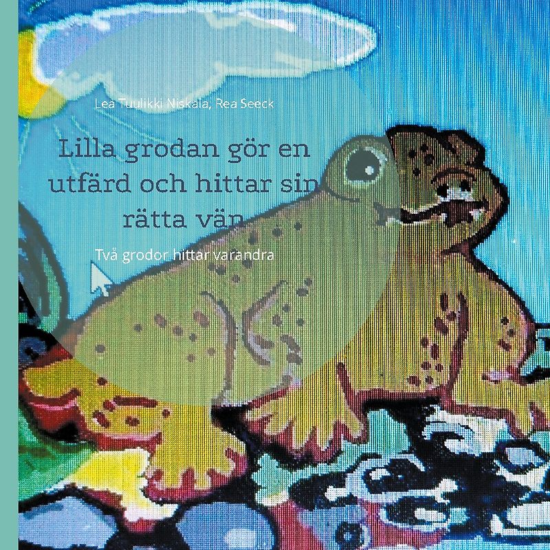 Lilla grodan gör en utfärd och hittar sin rätta vän