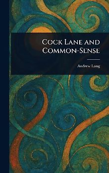 Cock Lane and Common-Sense