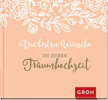 Die besten Wünsche zu eurer Traumhochzeit