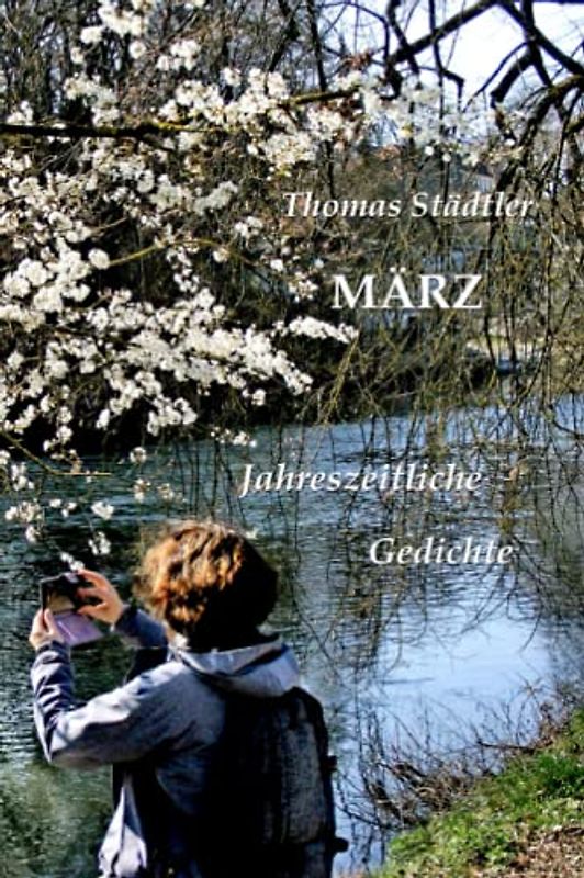 März: Jahreszeitliche Gedichte / Mit einem Vorwort von Sahra Wagenknecht (Die zwölf Monate)