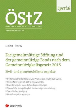 ÖStZ Spezial: Die gemeinnützige Stiftung und der gemeinnützige Fonds nach dem Gemeinnützigkeitsgesetz 2015