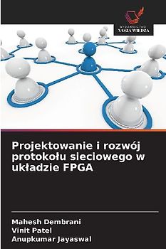 Projektowanie i rozwój protoko¿u sieciowego w uk¿adzie FPGA