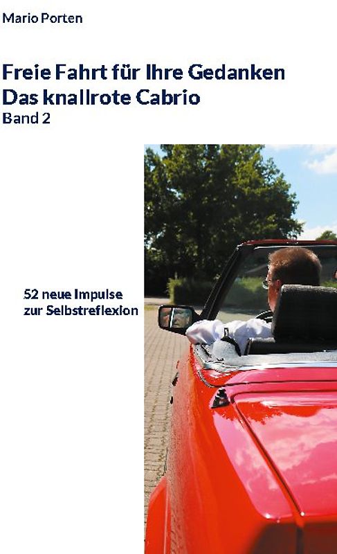 Freie Fahrt für Ihre Gedanken / Das knallrote Cabrio Band 2