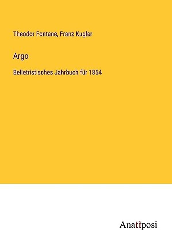Argo: Belletristisches Jahrbuch für 1854