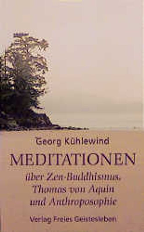 Meditationen über Zen-Buddhismus, Thomas von Aquin und Anthroposophie