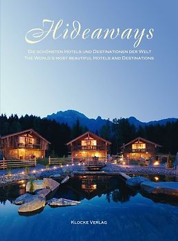 Hideaways. Die schönsten Hotels und Destinationen der Welt / Hideaways