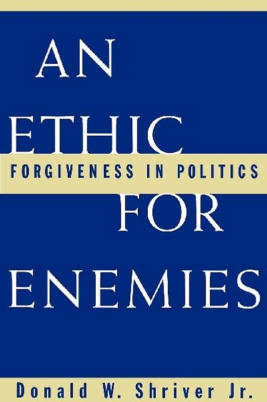 An Ethic for Enemies