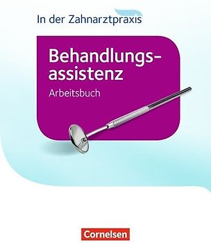 Zahnmedizinische Fachangestellte - Behandlungsassistenz - Ausgabe 2016