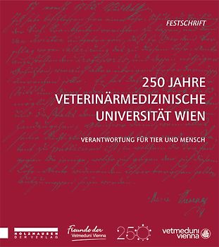 250 Jahre Veterinärmedizinische Universität Wien