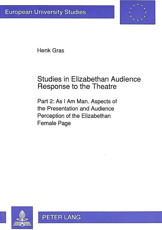 Studies in Elizabethan Audience Response to the Theatre