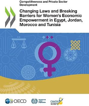 Changing Laws and Breaking Barriers for Women's Economic Empowerment in Egypt, Jordan, Morocco and Tunisia