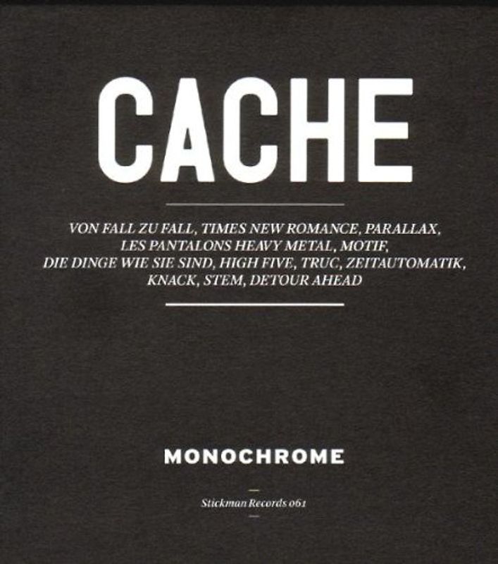 Monochrome - Cache