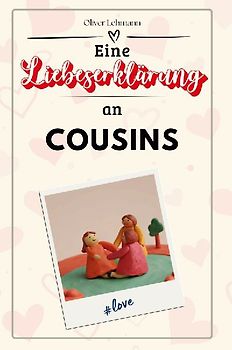 Eine Liebeserklärung an Cousins