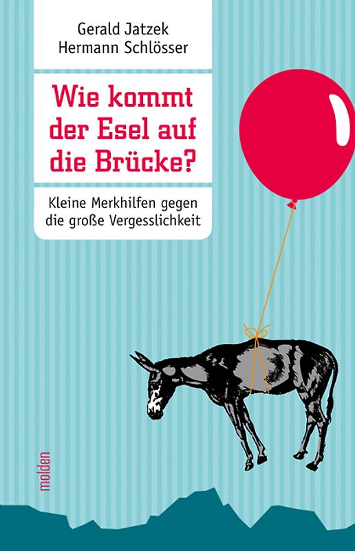 Wie kommt der Esel auf die Brücke?
