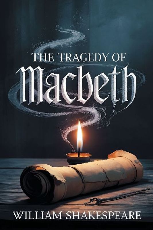 The Tragedy of Macbeth