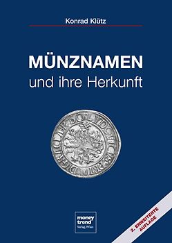 Münznamen und ihre Herkunft - 2. erweiterte Auflage
