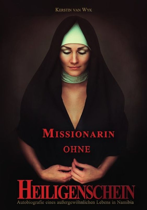 Missionarin ohne Heiligenschein