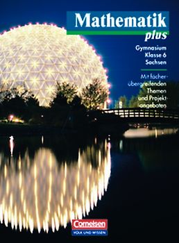 Mathematik plus - Sachsen / 6. Schuljahr - Schülerbuch