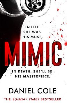 Mimic: A gripping new serial killer thriller from the Sunday Times bestselling author of mystery and suspense