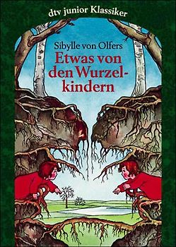 Etwas von den Wurzelkindern