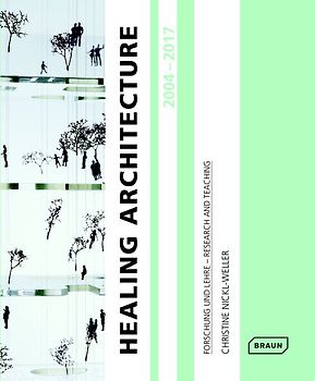 Healing Architecture 2004–2017