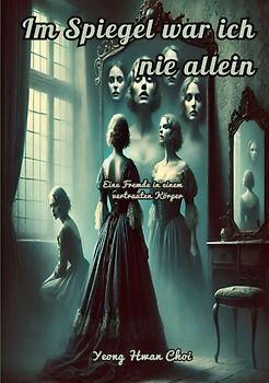 Im Spiegel war ich nie allein