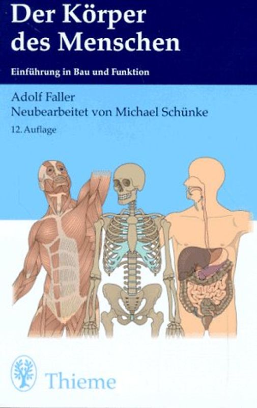 Der Körper des Menschen. Einführung in Bau und Funktion