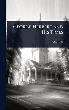 George Herbert and His Times