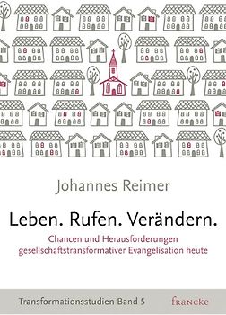 Leben. Rufen. Verändern.