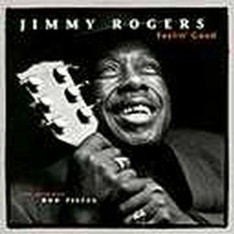 Jimmy Rogers - Feelin Good - Featuring Rod Piazza