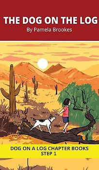 The Dog on the Log Chapter Book