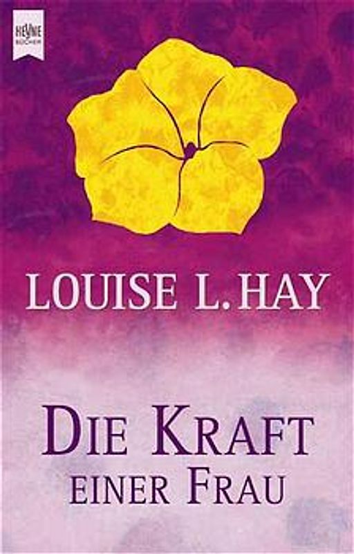 Die Kraft einer Frau. Der weibliche Weg zur Selbstheilung