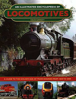 An Illustrated Encyclopedia of Locomotives: