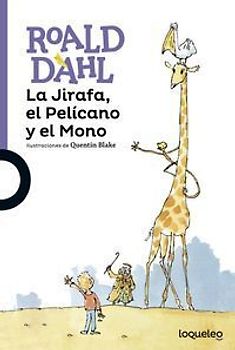 La jirafa, el pelícano y el mono