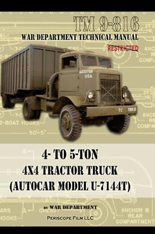 4- to 5-ton 4x4 Tractor Truck (Autocar Model U-7144T)