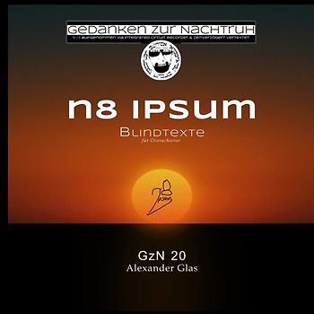 GzN 20: n8 ipsum