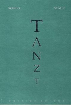 Tanzt. Texte