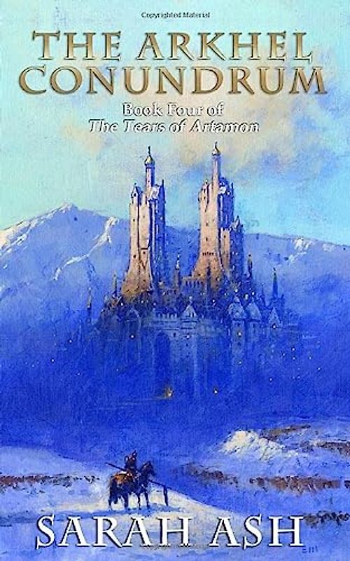 The Arkhel Conundrum (The Tears of Artamon, Band 4)