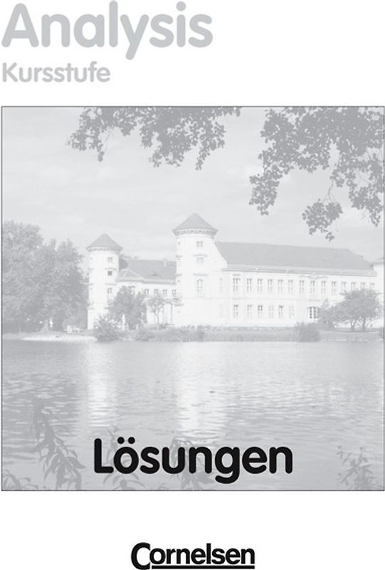Mathematik Sekundarstufe II. Brandenburg / Kursstufe - Analysis